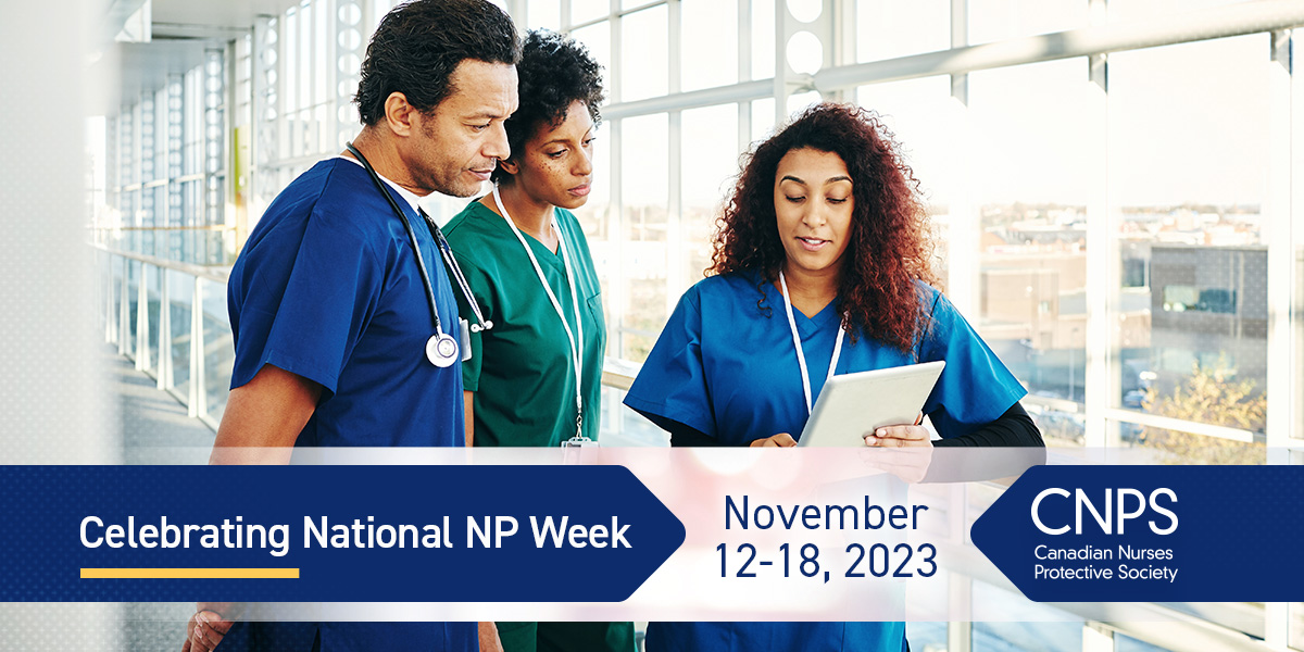 Celebrating Nurse Practitioners' Week! Canadian Nurses Protective Society